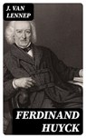 Ferdinand Huyck - J. van Lennep ; Teun Vos - 8596547472148