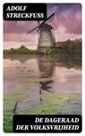 De Dageraad der Volksvrijheid - Adolf Streckfuss ; Bastiaan Hofman - 8596547472582