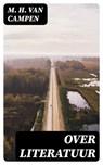Over literatuur - M. H. Van Campen ; Jelle Verbeek - 8596547474524