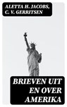 Brieven uit en over Amerika - Aletta H. Jacobs ; C. V. Gerritsen ; Levi Schouten - 8596547475057