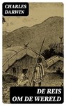 De Reis om de Wereld - Charles Darwin ; Emiel van Dam - 8596547475279
