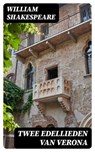 Twee Edellieden van Verona - William Shakespeare ; Teun Vos - 8596547476139