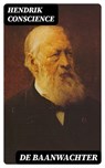De baanwachter - Hendrik Conscience ; Levi Schouten - 8596547476214