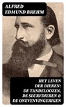 Het Leven der Dieren: De Tandeloozen, De Slurfdieren & De Onevenvingerigen - Alfred Edmund Brehm ; Dirk Sanders - 8596547476658