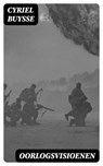 Oorlogsvisioenen - Cyriel Buysse ; Bastiaan Hofman - 8596547477020
