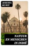 Natuur en Menschen in Indië - Augusta de Wit ; Jelle Verbeek - 8596547477624