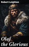 Olaf the Glorious - Robert Leighton - 8596547655152