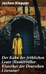 Der Kahn der fröhlichen Leute (Humorvoller Klassiker der Deutschen Literatur) - Jochen Klepper ; Jasper Page - 8596547689133