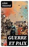Guerre et Paix - Léon Tolstoï - 8596547716228
