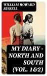 My Diary – North and South (Vol. 1&2) - William Howard Russell ; Gavin Avery - 8596547733966
