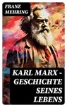 Karl Marx - Geschichte seines Lebens - Franz Mehring ; Frank Busch - 8596547740933