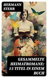 Gesammelte Heimatromane: 15 Titel in einem Buch - Hermann Stehr - 8596547748120