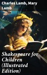 Shakespeare for Children (Illustrated Edition) - Charles Lamb ; Mary Lamb - 8596547771999