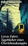 Letzte Fahrt: Tagebücher eines Überlebenskampfes - Robert Falcon Scott ; Taylor Winslet - 8596547805434