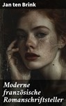 Moderne französische Romanschriftsteller - Jan ten Brink ; Bellamy Ross - 8596547846765