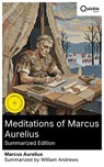 Meditations of Marcus Aurelius (Summarized Edition) - Marcus Aurelius ; William Andrews - 8596547877165