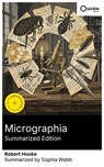 Micrographia (Summarized Edition) - Robert Hooke ; Sophia Webb - 8596547881742