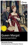 Queen Margot (Summarized Edition) - Alexandre Dumas ; Christopher Palmer - 8596547883425