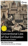 Conventional Lies of Our Civilization (Summarized Edition) - Max Simon Nordau ; Duncan Whitaker ; Spencer Emberwick - 8596547893189