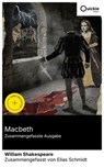 Macbeth (Zusammengefasste Ausgabe) - William Shakespeare ; Elias Schmidt - 8596547894759