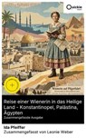 Reise einer Wienerin in das Heilige Land - Konstantinopel, Palästina, Ägypten (Zusammengefasste Ausgabe) - Ida Pfeiffer ; Leonie Weber - 8596547895145