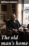 The old man's home - William Adams - 8596547902522