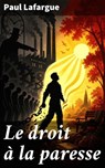 Le droit à la paresse - Paul Lafargue - 8596547912903
