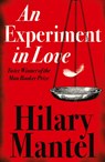 An Experiment in Love - Hilary Mantel - 9780007172887