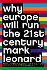 Why Europe Will Run the 21st Century - Mark Leonard - 9780007195312