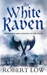 The White Raven - Robert Low - 9780007310074