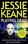 Playing Dead - Jessie Keane - 9780007326563