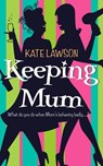 Keeping Mum - Kate Lawson - 9780007328956