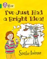 I’ve Just Had a Bright Idea! - Scoular Anderson - 9780007336098