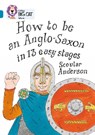 How to be an Anglo Saxon - Scoular Anderson - 9780007336296