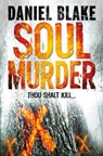 Soul Murder - Daniel Blake - 9780007347889