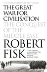 The Great War for Civilisation - Robert Fisk - 9780007370405