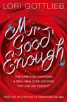 Mr Good Enough - Lori Gottlieb - 9780007437474