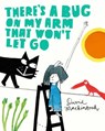 There’s a Bug on My Arm that Won’t Let Go - David Mackintosh - 9780007463121