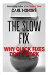 The Slow Fix - Carl Honore - 9780007516841