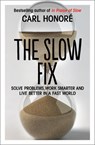 Slow Fix In Only - HONORE,  Carl - 9780007522224