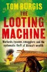 The Looting Machine - Tom Burgis - 9780007523092