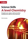 A Level Chemistry Maths, Written Communication and Key Skills - Chris Conoley - 9780007554645