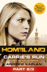 Homeland: Carrie’s Run [Prequel Book] Part 2 of 3 - Andrew Kaplan - 9780007557585