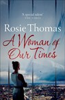 A Woman of Our Times - Rosie Thomas - 9780007560646