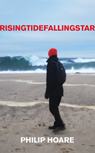 RISINGTIDEFALLINGSTAR - Philip Hoare - 9780008133665