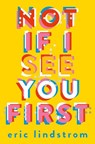 Not If I See You First - Eric Lindstrom - 9780008146337