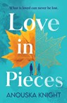 Love in Pieces - Anouska Knight - 9780008180256