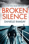 Broken Silence - Danielle Ramsay - 9780008185275
