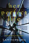 Her perfect life - sam hepburn - 9780008209582