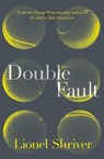 Double Fault - SHRIVER,  Lionel - 9780008209773